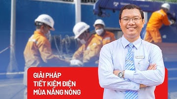 Giải pháp tiết kiệm điện mùa nắng nóng - PLO