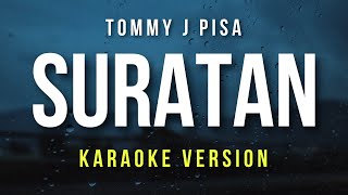 Suratan - Tommy J Pisa (Karaoke)