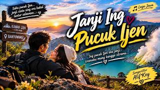 Janji ing pucuk ijen | Lagu terbaru enak santai