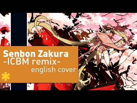 Senbon Zakura 千本桜 English ICBM Remix Ver Kran