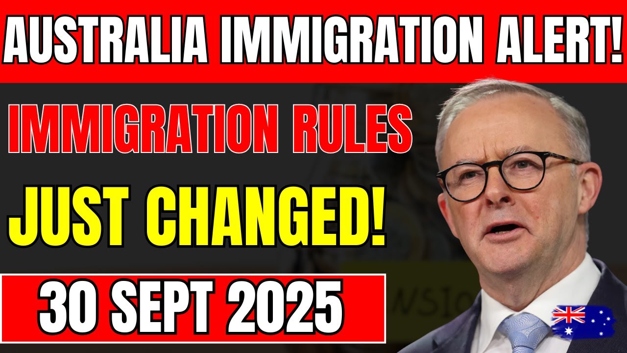 Australia Immigration Rules Just Changed! Full 30 Sept 2025 Update