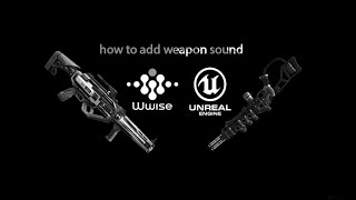 Как добавить звук оружия в Wwise+Unreal Engine 4-5 (Часть 1) screenshot 5