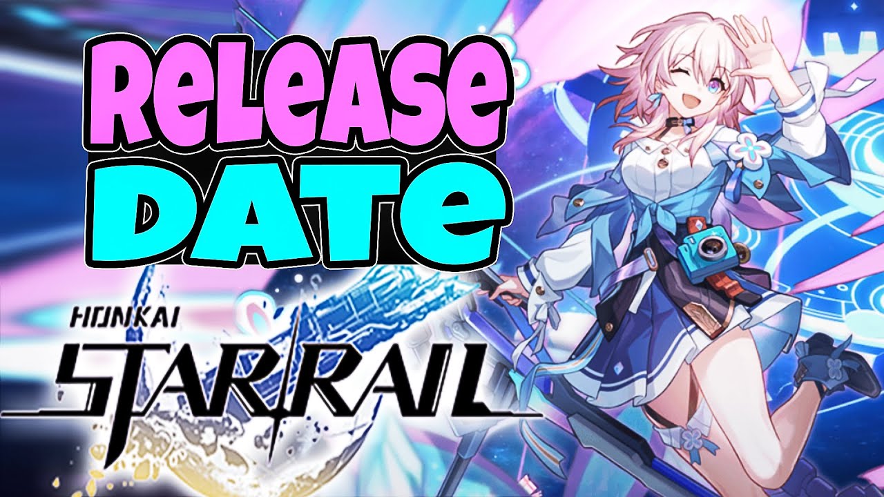 Honkai star rail release date youtube