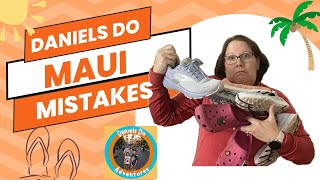 Maui Mistakes:  What we got wrong on our Maui vacation