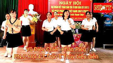 Vũ Điệu:Chiếc Khăn Piêu Chào mừng ngày Đại đoàn Kết 2023 PN.C.HỘI 4