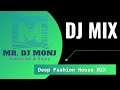 Mr dj monj  my big heart deep house mix