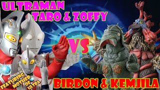 Ultraman Taro & Zoffy vs Birdon & Kemjila - The DEATH of Taro & Zoffy