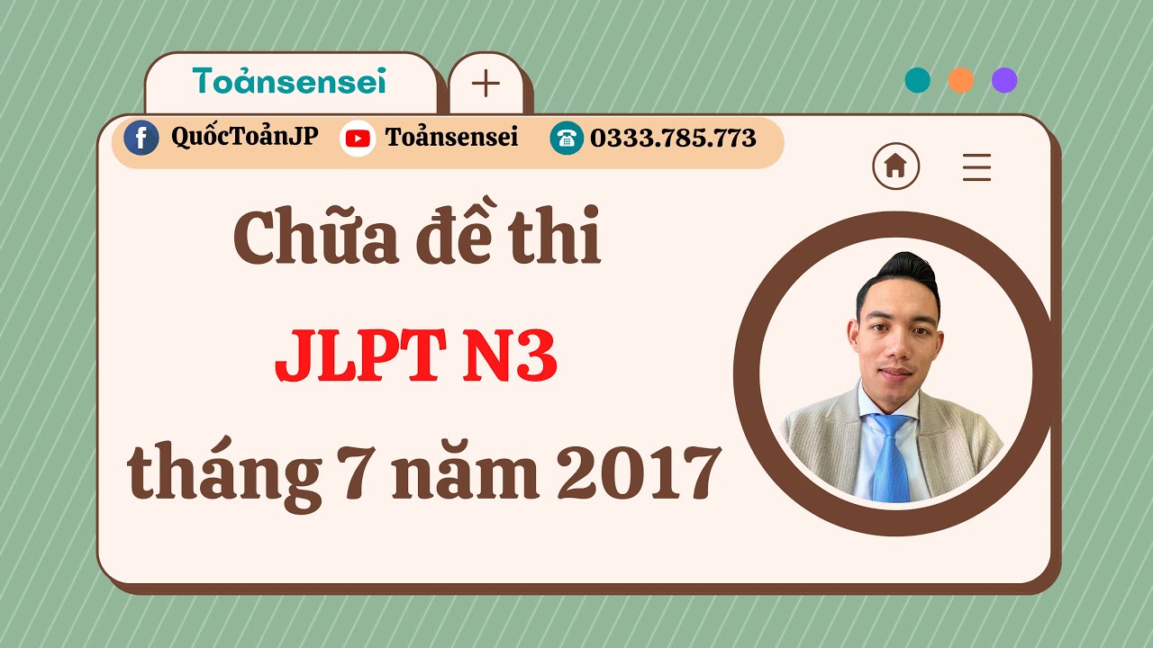 Chữa đề thi JLPT N3 tháng 7 năm 2017 phần ngữ pháp-Toảnsensei