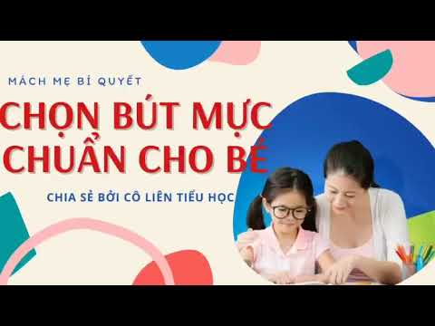 Bí quyết Chọn bút mực chuẩn cho bé lớp 1 - youtube