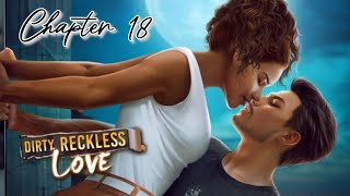 THE FINAL HOUR | Dirty, Reckless Love Chapter 18 (Chapters: Interactive Stories 💎)