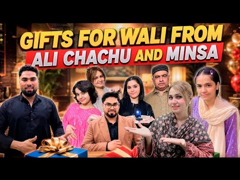Special Gifts for Wali from Ali Chachu & Minsa chachi/ wali ki fiaonsi Alisha too much happy
