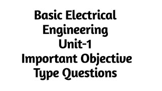 Basic Electrical Engineering Unit-1 Important MCQs