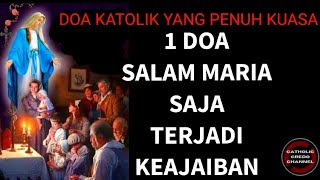 1 Doa Salam Maria Saja Terjadi Keajaiban - Doa Katolik yang Penuh Kuasa