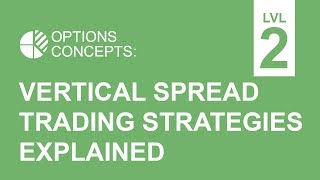 Vertical Spread Trading Strategies Explained