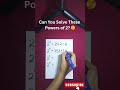 Can You Solve These Powers of 2? 🤔 #maths #mathematics #education #study #math #shortsvideo