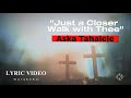 Just a Closer Walk with Thee - Aska Tahalele | Jazz Rohani | Lyric Video