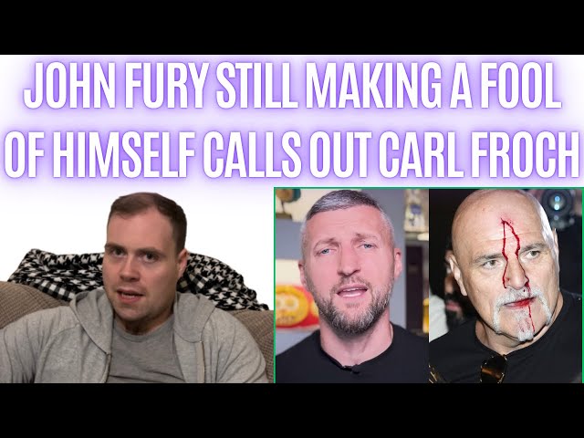 🤬 JOHN FURY IS STILL MAKING A FOOL OF HIMSELF… CALL OUT CARL FROCH AGAIN..!!!! class=