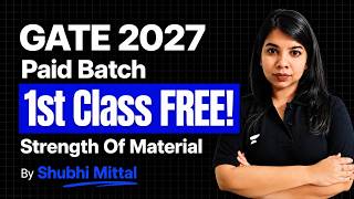 GATE 2027 🔥 1st Class FREE On Youtube | Strength Of Materials Full Start 🚀 By Shubhi Mittal