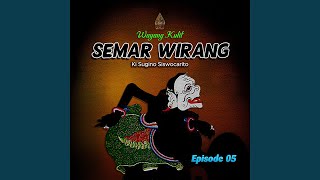 Download Lagu Semar Wirang EPS05, Pt. 5 Download Lagu Semar Wirang EPS05, Pt. 5