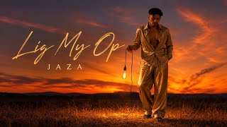 “Lig My Op” by JAZA