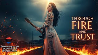Through Fire and Trust — Melodi Angkasa | An Anthem of Love, Pain, and Resilience (Official Music)