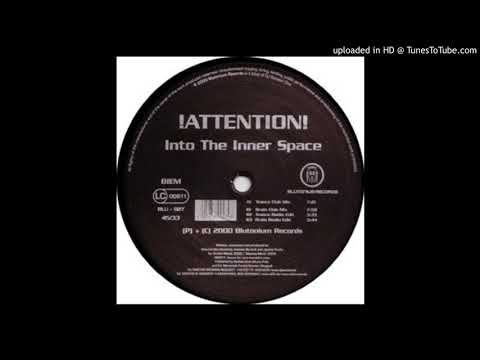 !Attention! — !Attention! - Into The Inner Space (Trance Club Mix)