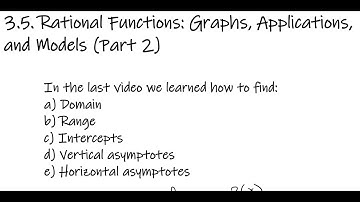 Section 3.5 - Rational Functions: Graphs, Applications and Models (Part 2)