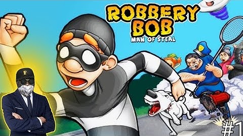 Robbery Bob - Gameplay Walkthrough Part 1 - Chapter 1: Suburbs (iOS, Android) #youtube #asashish999