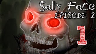 Sally Face Episode Two - Ponies & Spookys All Secrets Run, Manly Lets Play 1