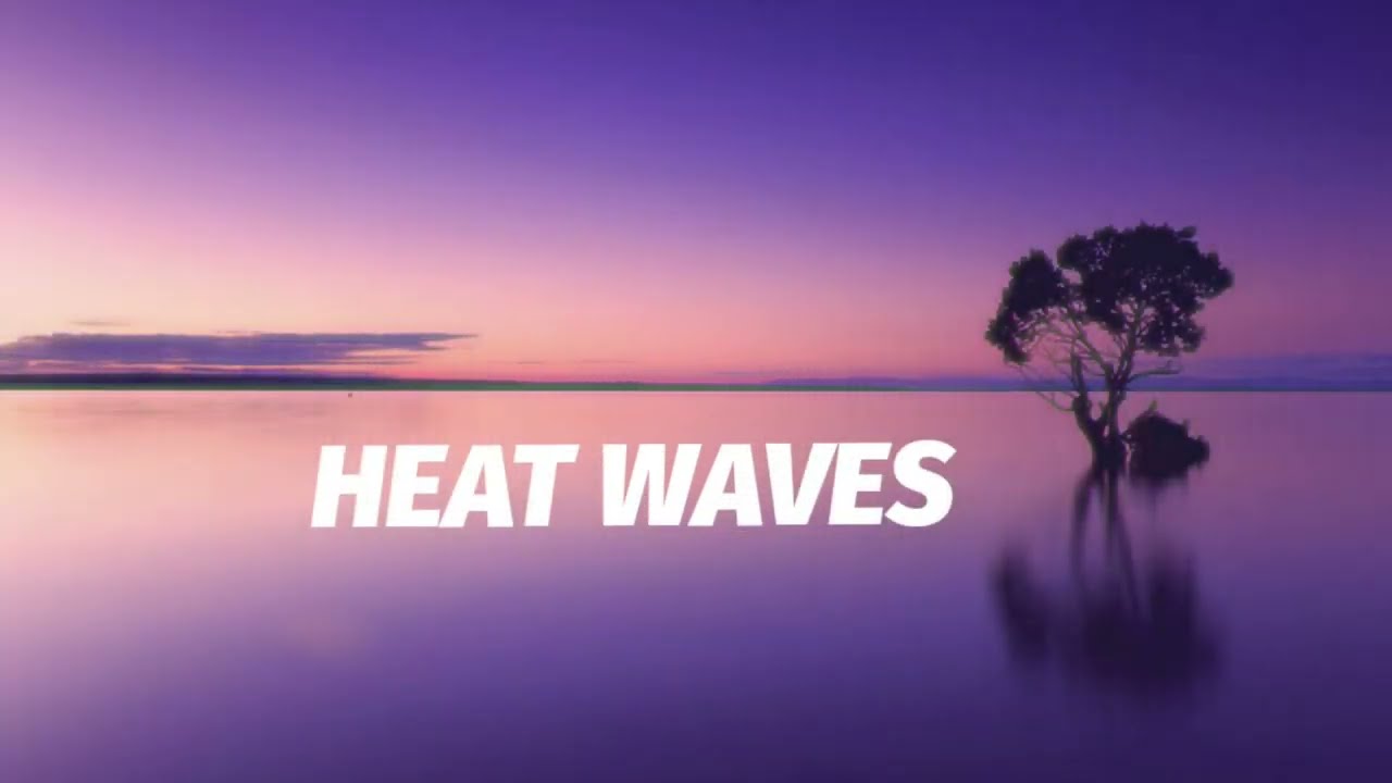 |HEAT WAVES| Glass Animals lyrics #lyricsstatus