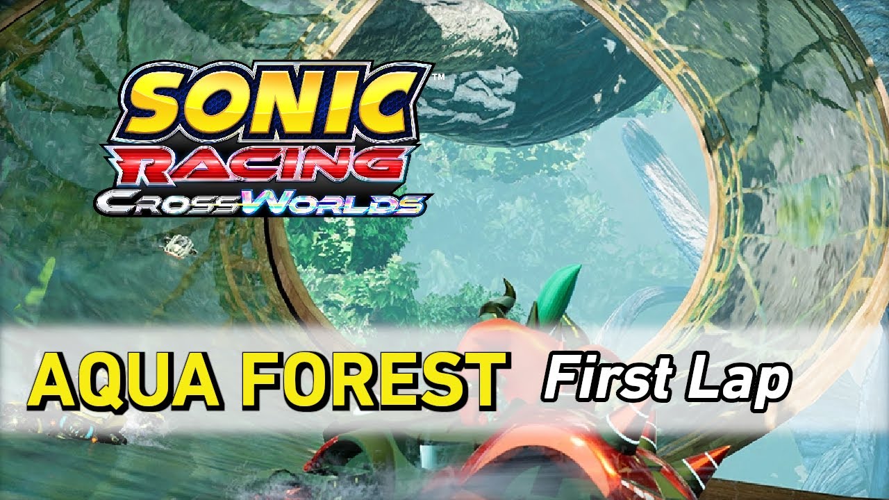 Aqua Forest [First Lap] - Sonic Racing CrossWorlds OST