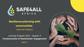 SAFE4ALL Learning Program #5 | Stakeholder Engagement – Part 3: Resilience planning with communities