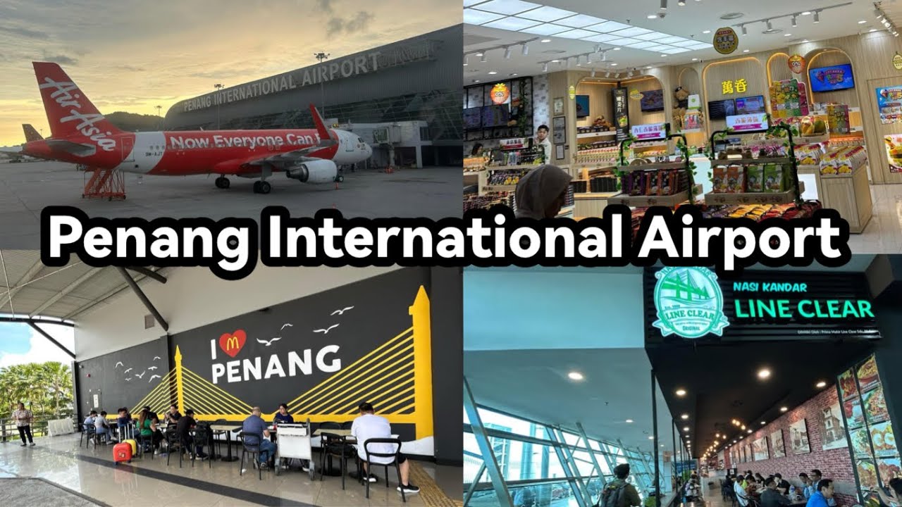 Penang International Airport Walking Tours & Food Hunting Guide