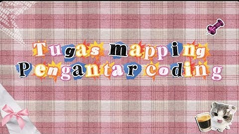 TUGAS MAPPING PENGANTAR CODING | Nasywa Ilman Wibowo 24006080