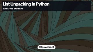 List Unpacking in Python: A Comprehensive Guide