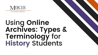 Using Online Archives: Types & Terminology for History Students