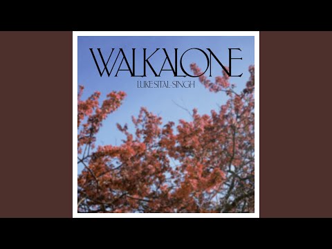 Putar Walk Alone - Luke Sital-Singh