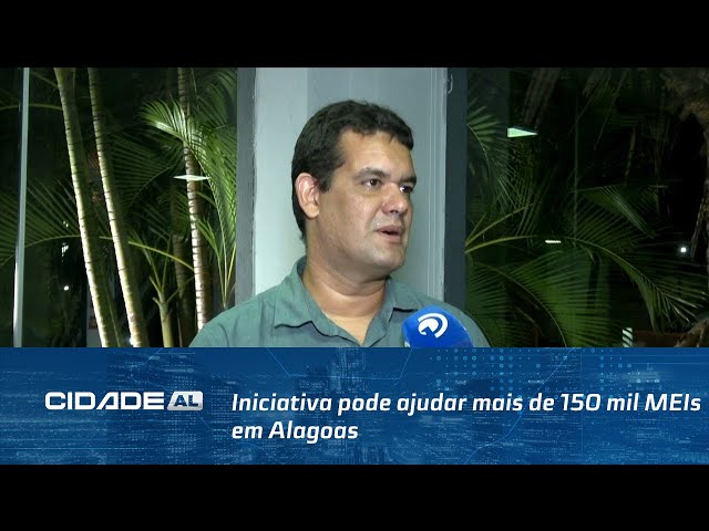Iniciativa pode ajudar mais de 150 mil MEIs em Alagoas a se regularizar