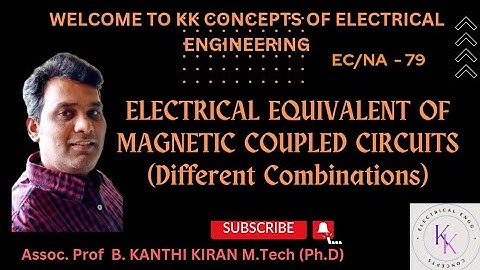 ELECTRICAL EQUIVALENT OF MAGNETIC COUPLED CIRCUITS (DIFFERENT COMBINATIONS)|EC&NA @KKCEE218 #youtube