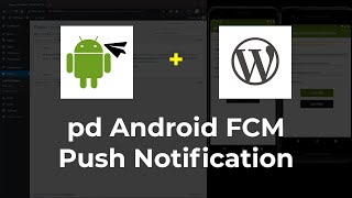 pd Android FCM Push Notification - Wordpress Plugin
