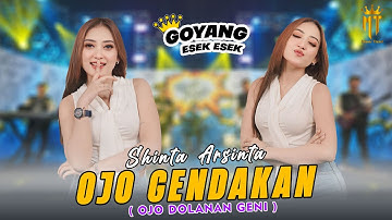 Shinta Arsinta - Ojo Gendakan (Official Music Video) |Ojo Dolanan Geni Yen Wedi Kobong