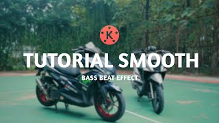 CARA MEMBUAT EFEK SMOOTH BASS BEAT DI KINEMASTER||#TUTORIAL02