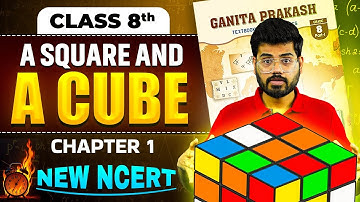 A Square And A Cube Class 8 Maths Chapter 1 | New NCERT Maths Class 8 | Physics Wallah