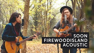 Firewoodisland - Soon (Acoustic)