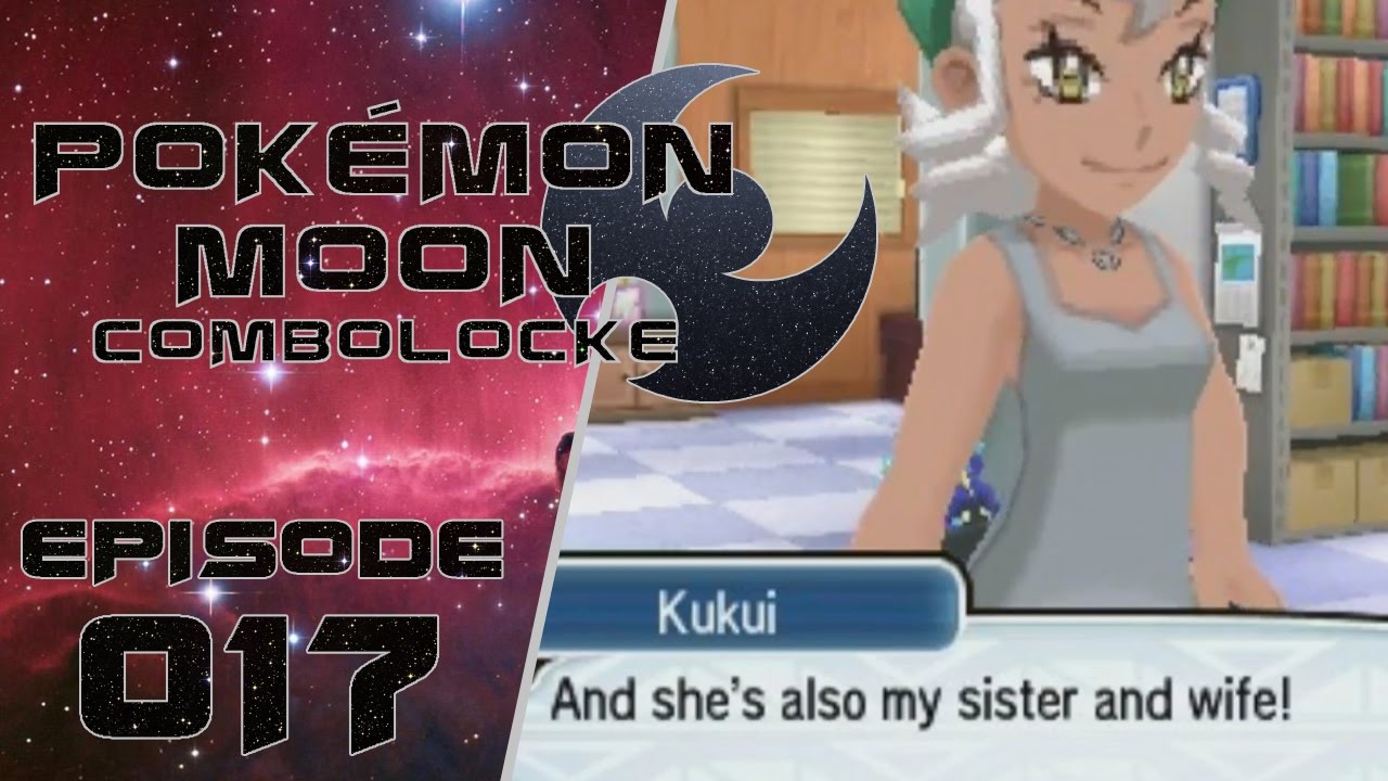 POKÉMON MOON COMBOLOCKE | ALOLAN RELATIONS