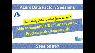 #69. Azure Data Factory - Ignore records with data type mismatch\ Primary Key Violation when copying