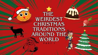 Weirdest and Coolest Christmas Traditions I Could Find Around the World