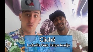 Clichê - Ludmilla Feat. Felipe Araújo (Coreografia) | Filipinho Stemler