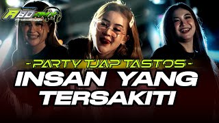 DJ INSAN YANG TERSAKITI STYLE PARTY TJAP TASTOS Abd rmx🔥