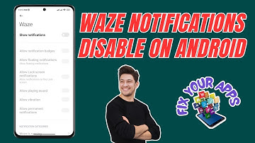 How to Disable the Waze Notifications on Android